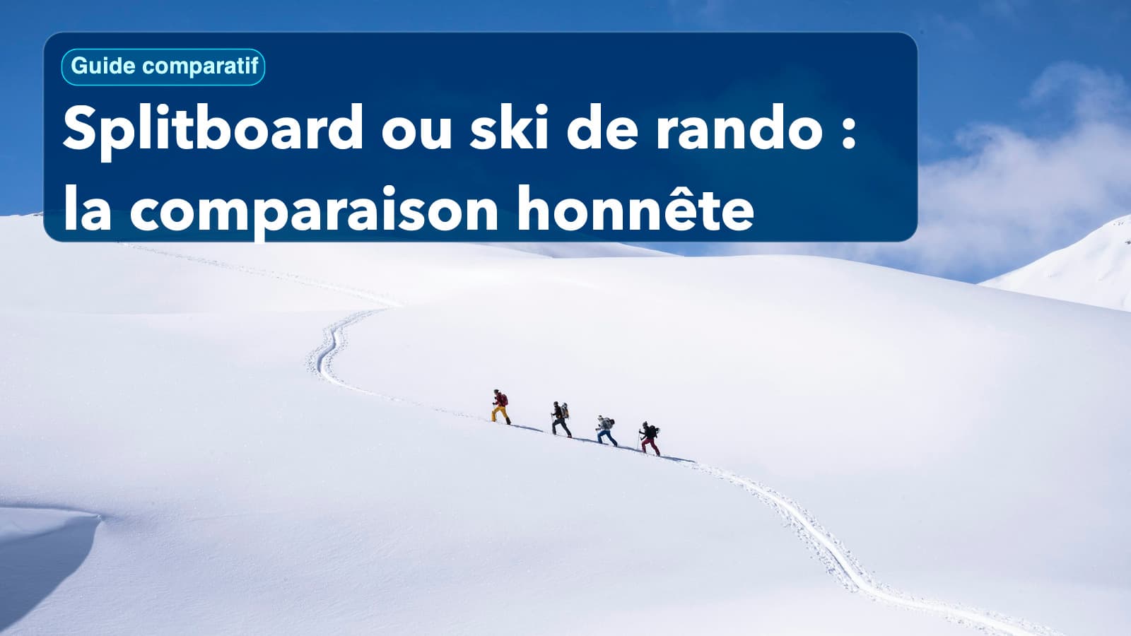 Splitboard ou ski de rando : la comparaison honnête